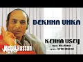Lagu Dekhna Unka - Kehna Usey | Mehdi Hassan | Official Audio Song