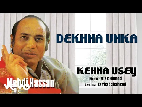 Download MP3 Dekhna Unka - Kehna Usey | Mehdi Hassan | Official Audio Song