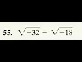 sqrt -32 - sqrt -18 simplify