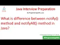 What is difference between notify method and notifyAll method in Java