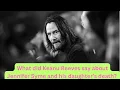 What did Keanu Reeves say about Jennifer Syme and his daughter s death