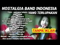 Lagu NOSTALGIA BAND INDONESIA 2000an YANG TERLUPAKAN TANPA IKLAN ||| pilotz Zivilia elkasih dpaspor