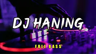 Download DJ HANING FULL BASS - LAGU DAYAK MP3