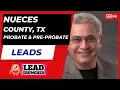 Explore Nueces County Texas Probate and Pre-Probate Leads Offered by LeadCruncher com