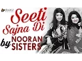 Download Lagu Seeti Sajna Di by Nooran Sisters | Latest Punjabi Song 2016 | DuckURecords