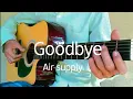 Download Lagu Goodbye - Air supply ( guitar fingerstyle)