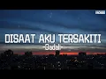 Download Lagu Disaat Aku Tersakiti - Dadali (Official Lyric Video)