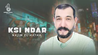 Najim El Hayha Ksi Ndar Lyrics Video 2024 