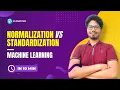 Normalization VS Standardization Machine Learning