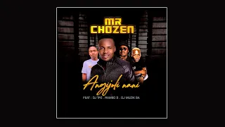 mr chozen feat dj tpz rambo s u0026 dj muzik sa angijoli nani