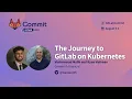 Commit Virtual 2021 The Journey to GitLab on Kubernetes