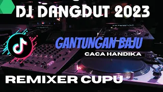 Download DJ DANGDUT GANTUNGAN BAJU CACA HANDIKA SLOW FULL BASS MP3