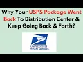 Why Your USPS Package Went Back to Distribution Center Keeps Going Back and Forth Solutions Guide