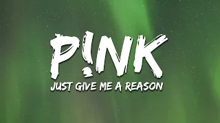 Download P!nk - Just Give Me a Reason (Lyrics) MP3