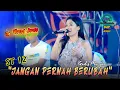 Download Lagu JANGAN PERNAH BERUBAH (ST 12) GADIS MURYANI - WONGJOWO MUSIK x PM AUDIO PRO