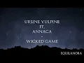 Ursine Vulpine ft. Annaca - Wicked Game (Lyrics)