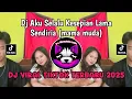 Download Lagu DJ AKU SELALU KESEPIAN LAMA SENDIRIAN - MAMA MUDA LAGU KELAMAAN LDR VIRAL TIKTOK YANG KALIAN CARI !!