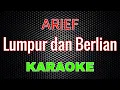 Download Lagu Arief - Lumpur dan Berlian [Karaoke] | LMusical