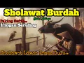 Download Lagu 🎼 Sholawat Nabi LAWAS | | SHOLAWAT BURDAH || Sholawat Jaman Dulu Paling Sedih Iringan Seruling
