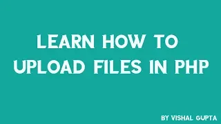 Learn how to upload files in PHP