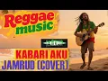 Lagu Kabari Aku - Jamrud (Reggae Cover)
