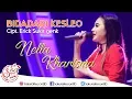 Download Lagu Nella Kharisma - Bidadari Kesleo | Dangdut [OFFICIAL]