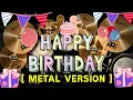 Selamat Ulang tahun Di Hari Ini🎉 Happy birthday [ Metal Version ] || Cover Real Drum