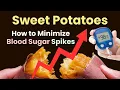 Sweet Potatoes Blood Sugar Spikes - Which Cooking Method has the lowest Glycemic Index