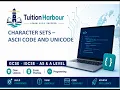 Character sets - ASCII code and Unicode Cambridge IGCSE Computer Science 0478