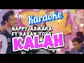 KARAOKE LIRIK KALAH - HAPPY ASMARA FT HASAN TOYS