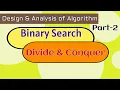 Binary Search using Divide and Conquer Design and Analysis of Algorithm Hindi