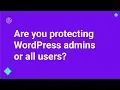WordPress Security Protect Every User with 2FA