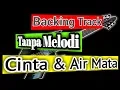 Download Lagu cinta dan air mata tanpa melodi