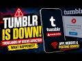 Tumblr Is DOWN Right Now Thousands of Users Hit by Major Outage What Happened