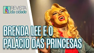 Brenda Lee e o Palácio das Princesas - Revista da Cidade (24/06/2022)