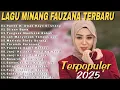 Download Lagu FAUZANA - Lagu Minang Terbaru Full Album Terpopuler 2025 Marindu Rindu Surang - Ciinan Bana💯