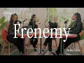 Lagu In Her View | Season 3 - Frenemy