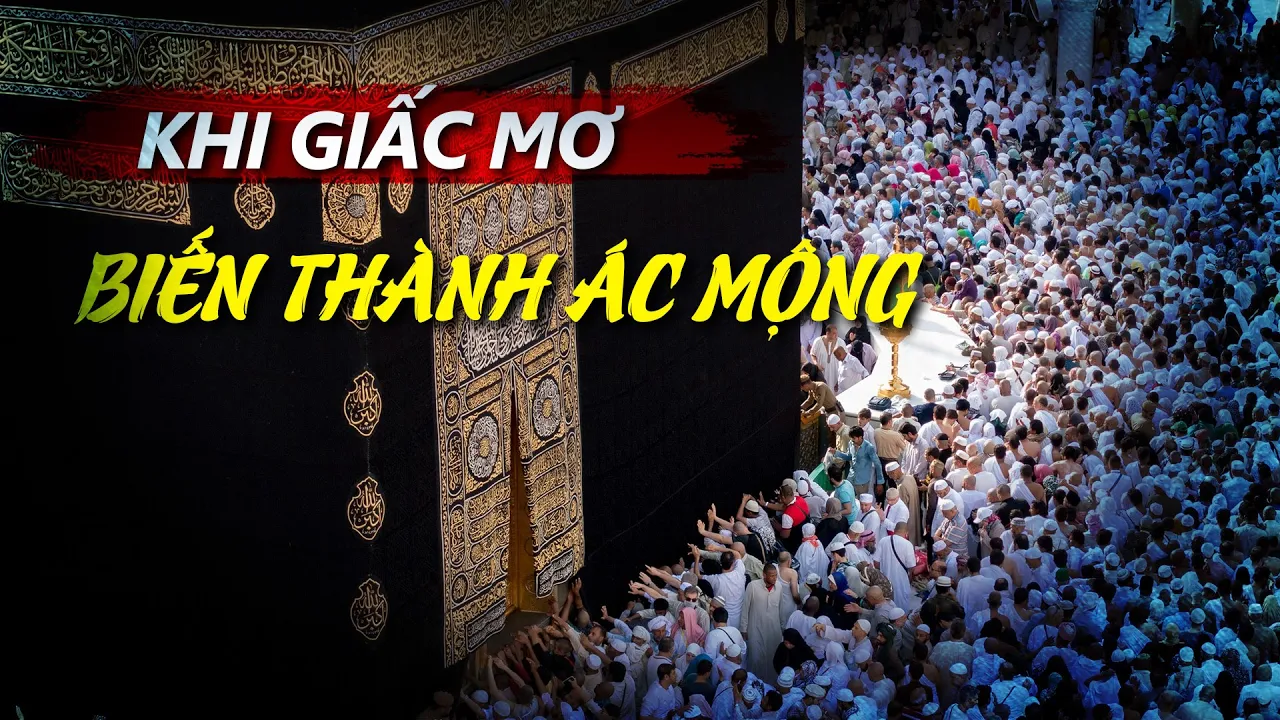 Cuộc Hành Hương Cảm Tử Về Vùng Đất Thánh Của Người Hồi Giáo | Vũ Trụ Nguyên Thủy