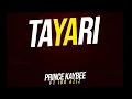 Lagu Prince Kaybee ft. Idd Azizz - Tayari (Official Audio)