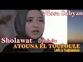 SHOLAWAT ATOUNA EL TOUFOULE NISSA SABYAN ~ ATOUNA EL TOUFOULE NISSA SABYAN Lirik Dan Terjemahan