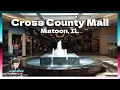 CROSS COUNTY MALL - Mattoon IL