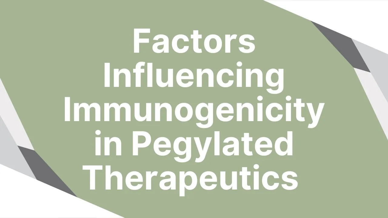 Factors Influencing Immunogenicity in Pegylated Therapeutics (Chapter 4)