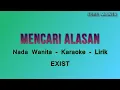 Download Lagu Mencari alasan - Exist - Karaoke - Nada Wanita (HQ Audio)