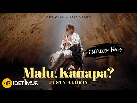 Download MP3 JUSTY ALDRIN - MALU, KANAPA? (OFFICIAL MUSIC VIDEO)