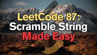LeetCode 87 Scramble String Made Easy For Complete Beginners - Python Tutorial