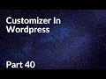 Customizer In Wordpress Wordpress Theme Development Part 40 Tech Tian