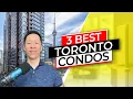 The 3 Best Condos to Buy in Toronto Right Now