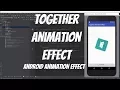 Android Animations Tutorial 55 - Together Animation Effect