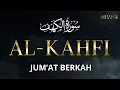 Lagu SURAH ALKAHFI Jumat Berkah | Ngaji Merdu Murottal AlQuran Surah Al Kahfi Full-Muhammad Hijzazi