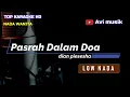Download Lagu Pasrah Dalam Doa - Dian Piesesha | Nada WANITA | Top karaoke HD Avimusik